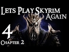 Lets Play Skyrim Again (Dragonborn BLIND) : Chapter 2 Part 4