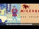 https://ganna.zone/mirchaa-rav-aulakh-mp3-song-download/