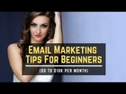 Email Marketing Tips for Beginners - $0-10K per Month