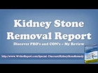 Reviews Of The Kidney Stone Removal Report - Kidney Stone Removal Report PDF
