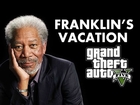 Franklin's Sh!tty Vacation With Morgan Freeman (GTA 5)