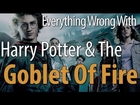 Everything Wrong With Harry Potter & The Goblet Of Fire