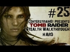 Tomb Raider Stealth Walkthrough - Hard - Part 25 - A Hero's Sacrifice (Xbox360/1080p)