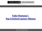 Fady Mansour - Top Criminal Lawyer Ottawa - Edelsonlaw.ca